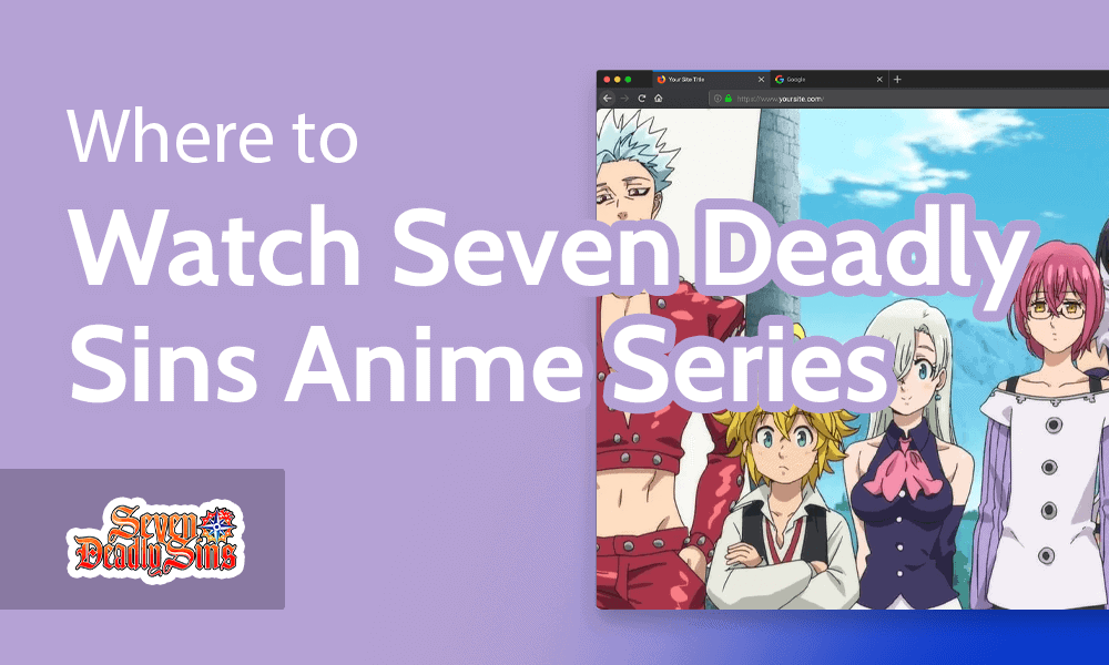 Where to Watch Seven Deadly Sins Anime Series