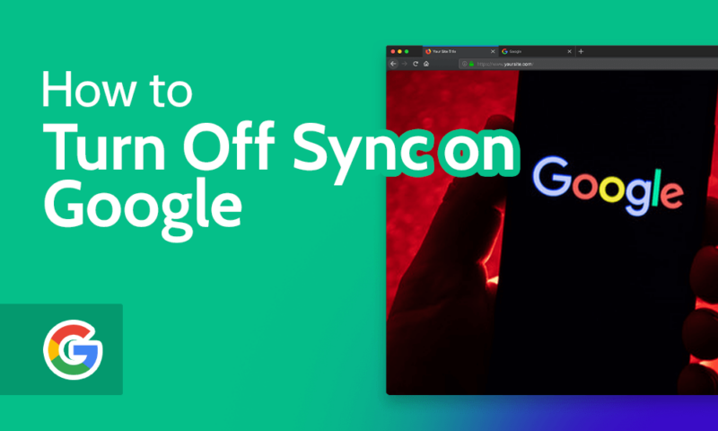 How to Turn Off Sync on Google