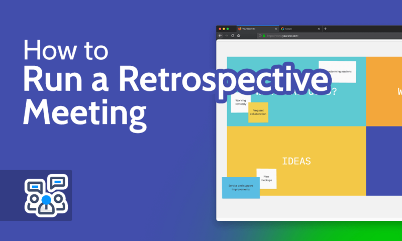 How to Run a Retrospective Meeting