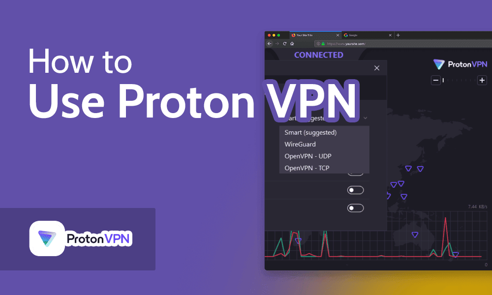 How To Use Proton VPN In 2025 Complete Guide For All Versions 