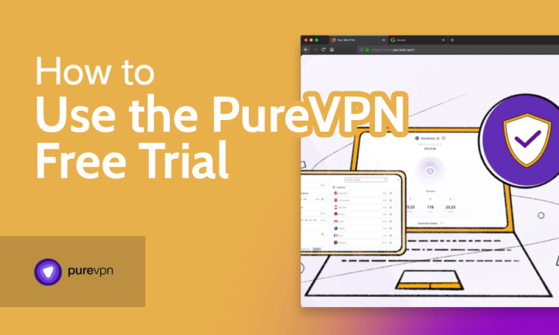 How to Use the PureVPN Free Trial
