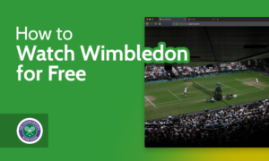 How-to-Watch-Wimbledon-for-Free How to Watch Wimbledon for Free