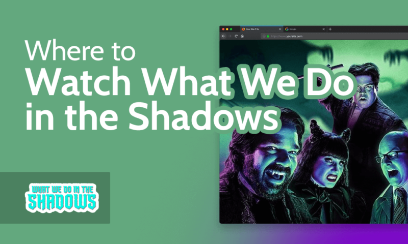 Where to Watch What We Do in the Shadows featured image