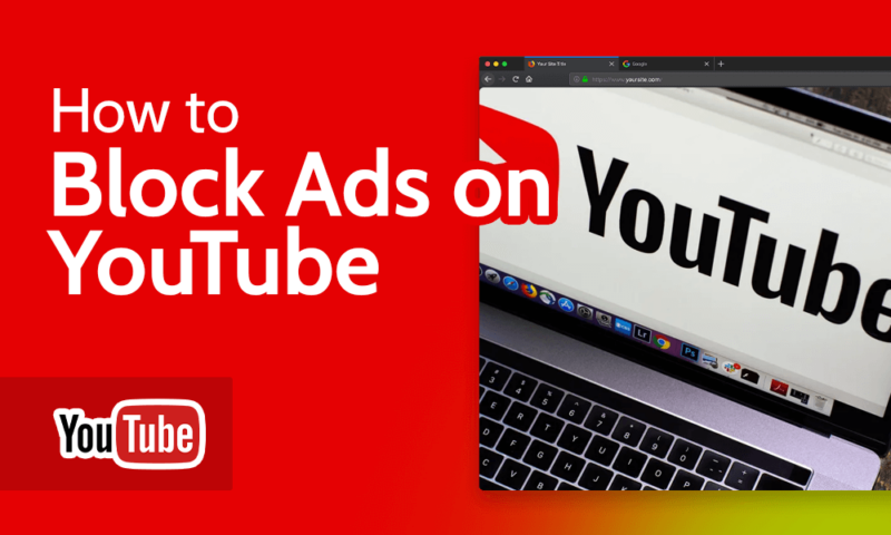 How to Block Ads on YouTube