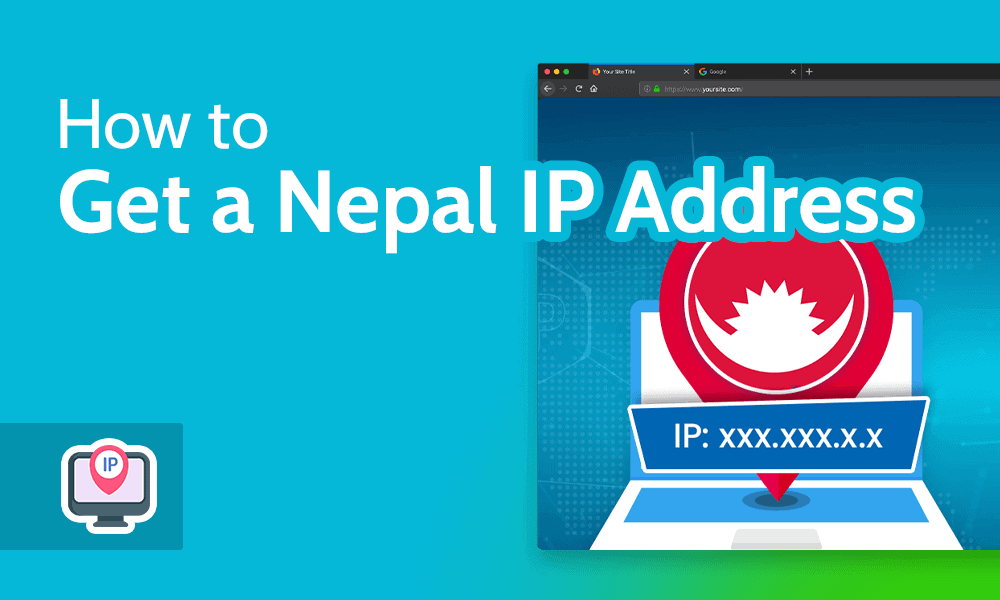 How to Get a Nepal IP Address