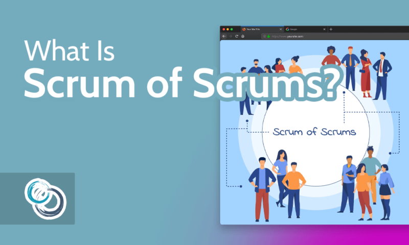 What Is Scrum of Scrums