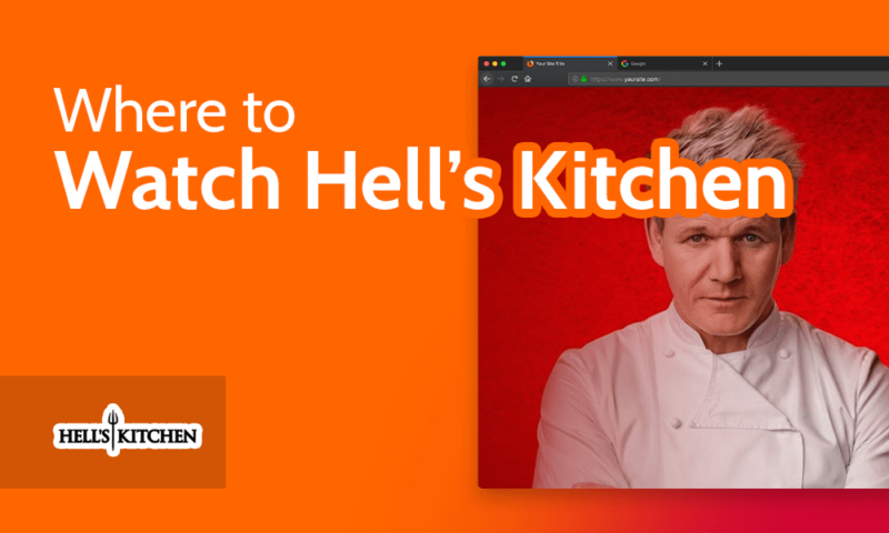 Where to Watch Hell’s Kitchen