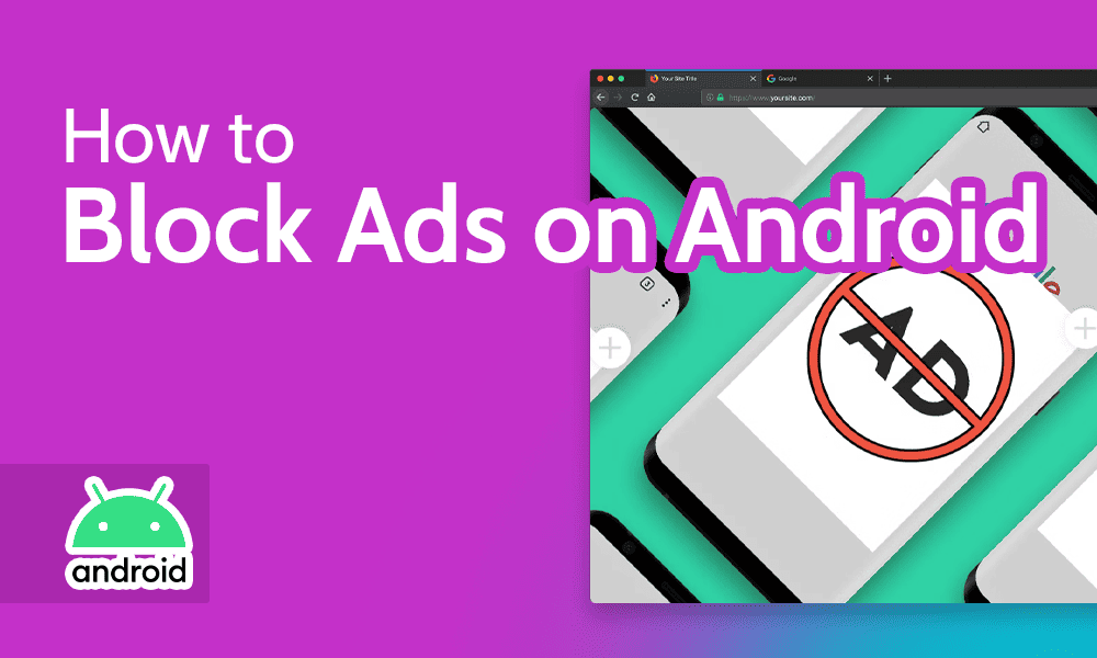 How to Block Ads on Android