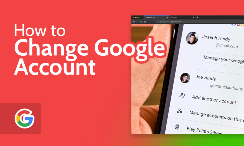 How to Change Google Account