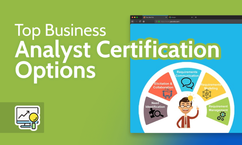 Top Business Analyst Certification Options