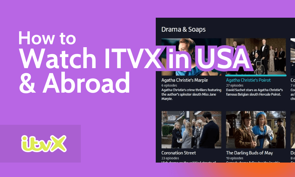 How to Watch ITVX in USA & Abroad