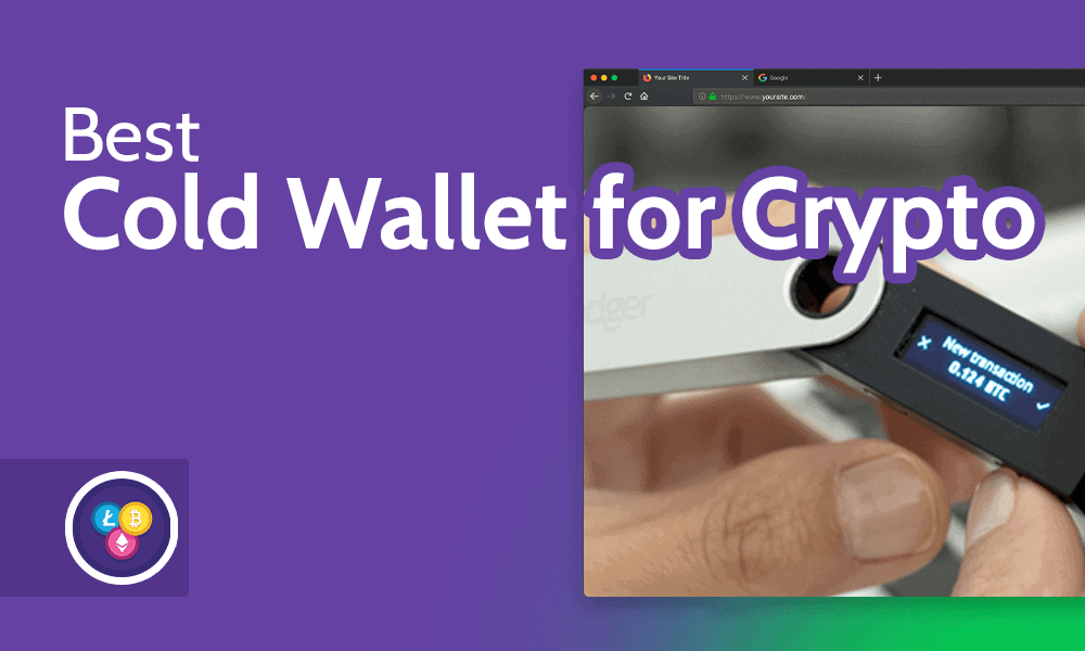 Best Hardware Wallet Review for UK 2021 