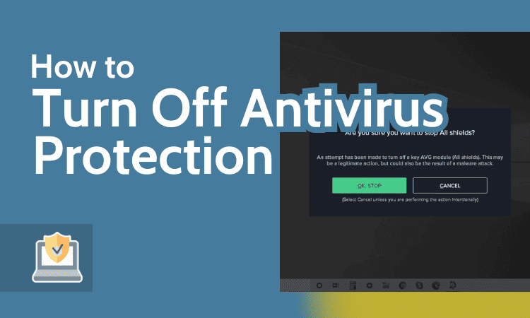 How to Turn Off Antivirus Protection
