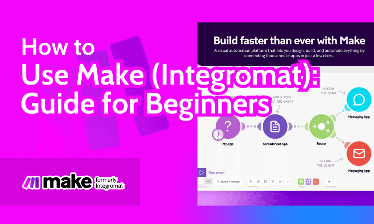 How to Use Make Integromat Guide for Beginners