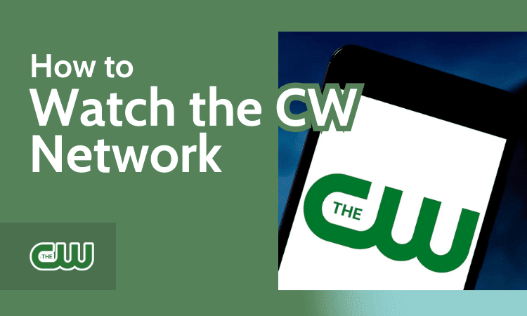 How to Watch the CW Network