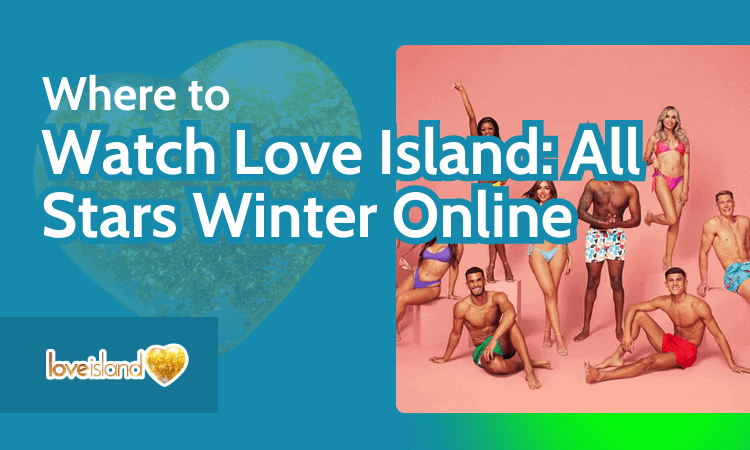 Where to Watch Love Island_ All Stars Winter Online