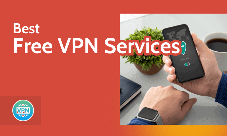 Best Free VPN Services