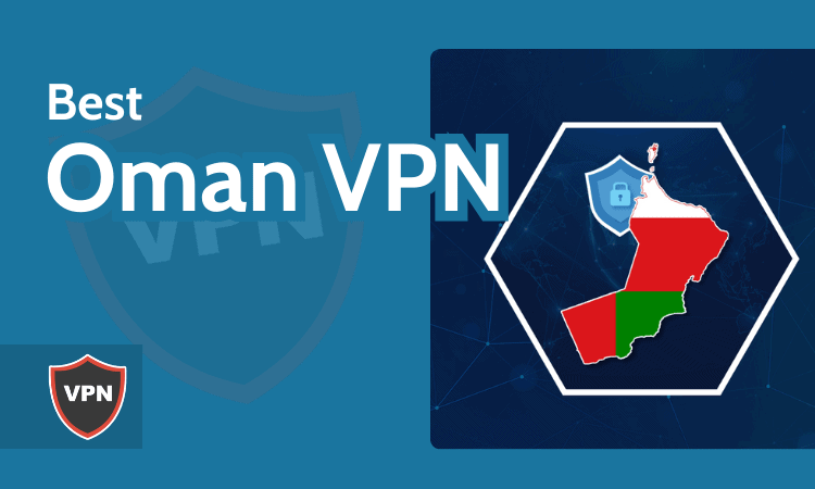 Best Oman VPN