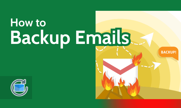 How to Backup Emails