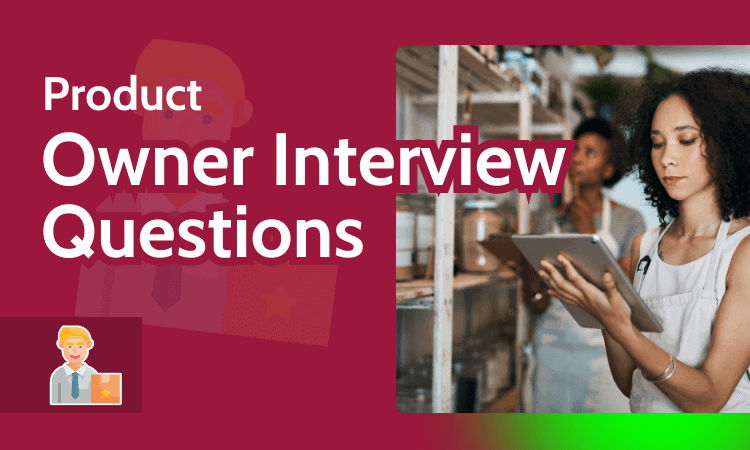 Product Owner Interview Questions