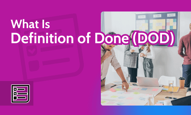 What Is Definition of Done (DOD)