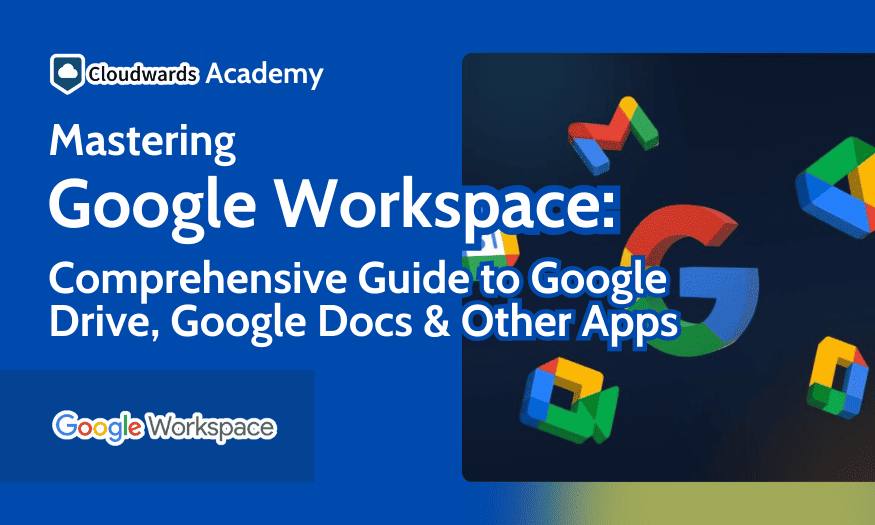 Mastering Google Workspace