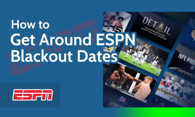 How to Get Around ESPN Blackout Dates