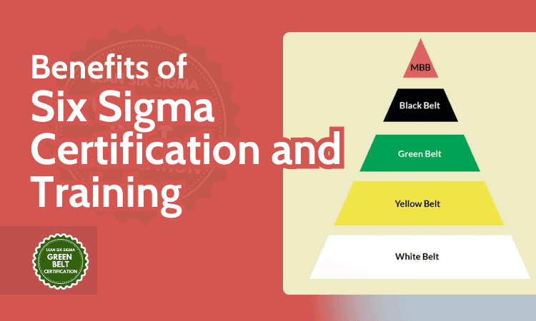 Benefits of Six Sigma Certification and Training