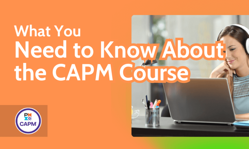 What You Need to Know About the CAPM Course