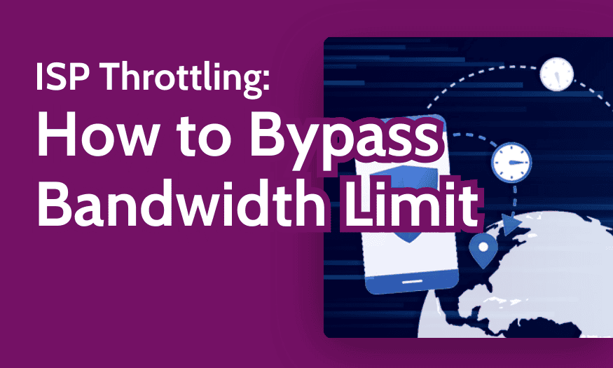 How to Bypass Bandwidth Limit Restrictions in 2024 [Full Speed]