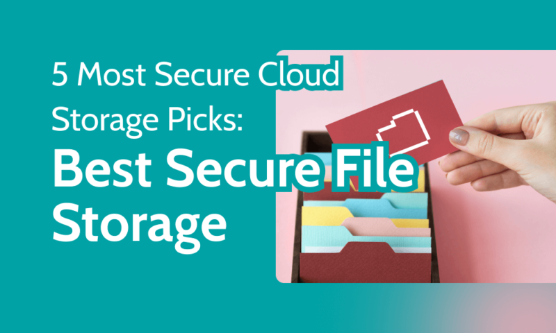 5 Most Secure Cloud Storage Picks