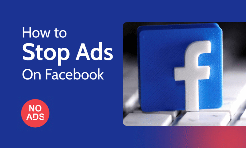How to Stop Ads on Facebook