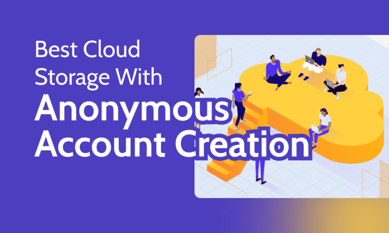 Best Cloud Storage With Anonymous Account Creation