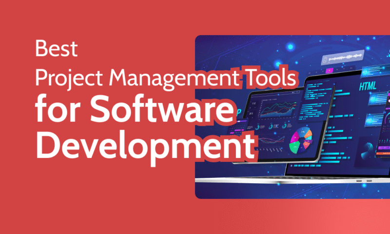 Best Project Management Tools for Software Development