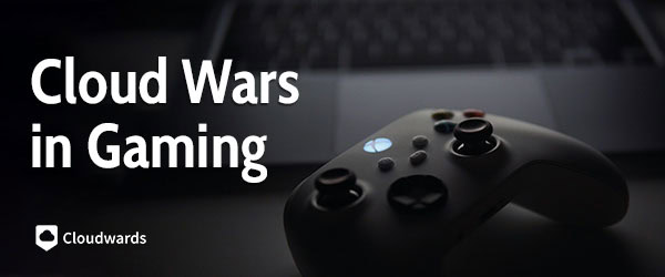 Cloud Wars in Gaming – featured image Cloud Wars in Gaming - featured image
