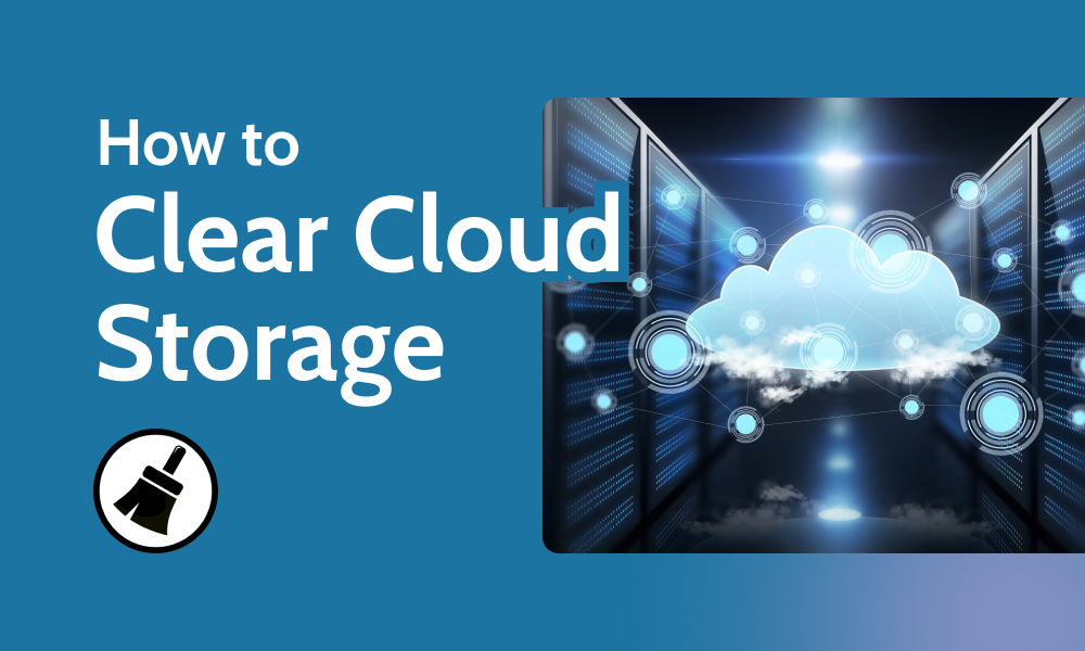 How to Clear Cloud Storage: iCloud & Other Services