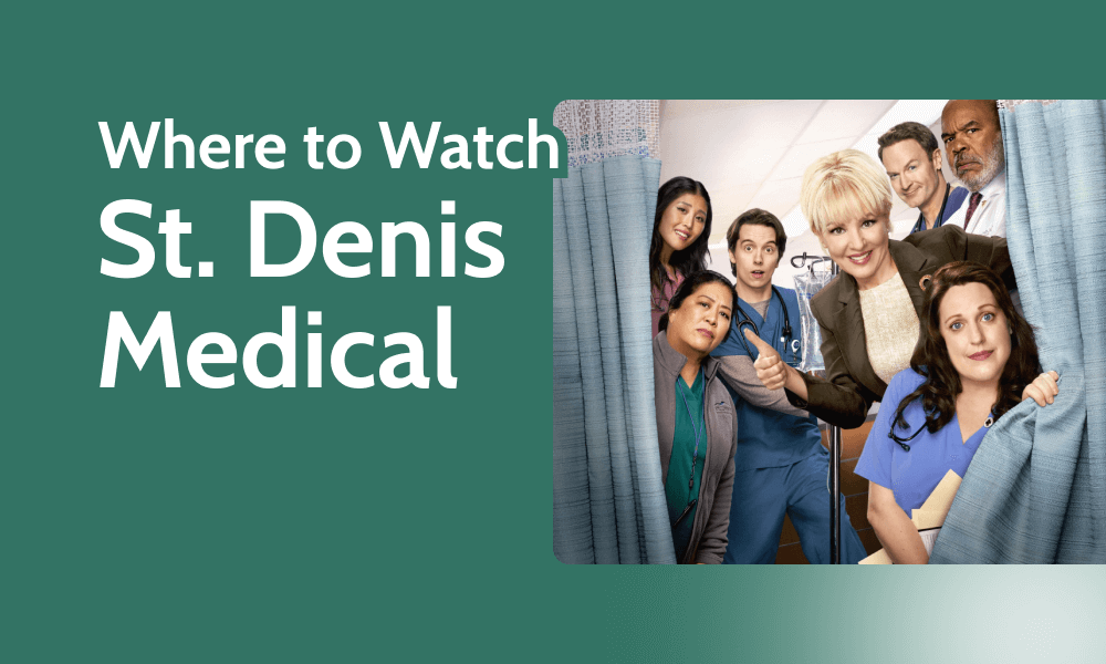 How & Where to Watch St. Denis Medical Season 2