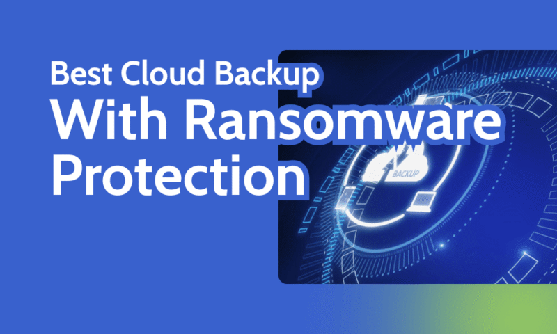 Best Cloud Backup With Ransomware Protection