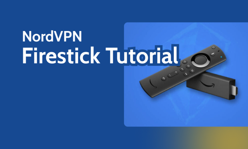 NordVPN Firestick Tutorial