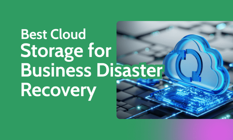 Best Cloud Storage for Business Disaster Recovery